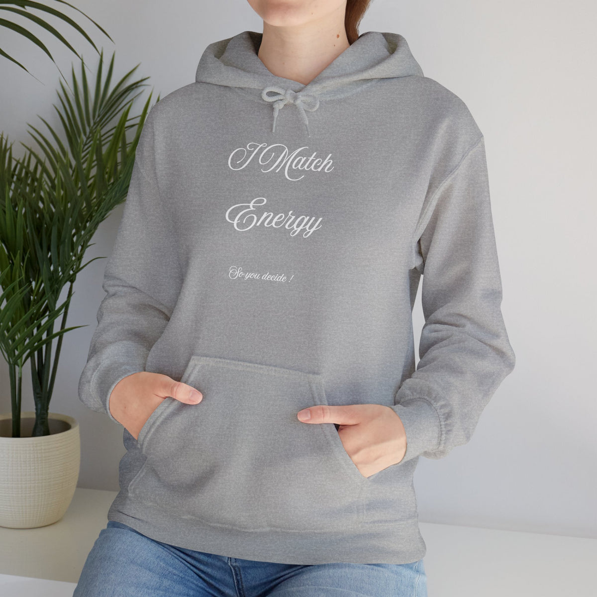 Hoodie — “I Match Energy” Script Graphic Hoodie