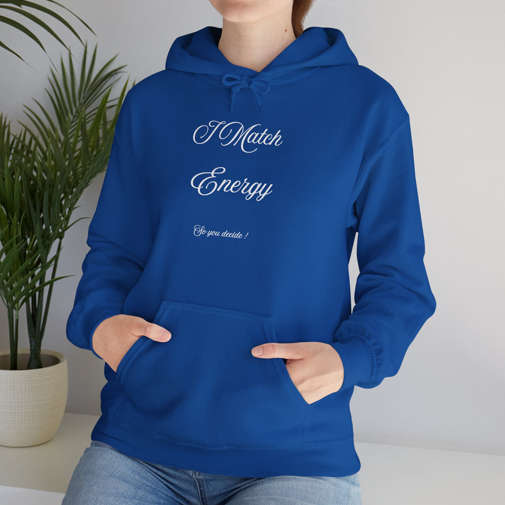 Hoodie — “I Match Energy” Script Graphic Hoodie