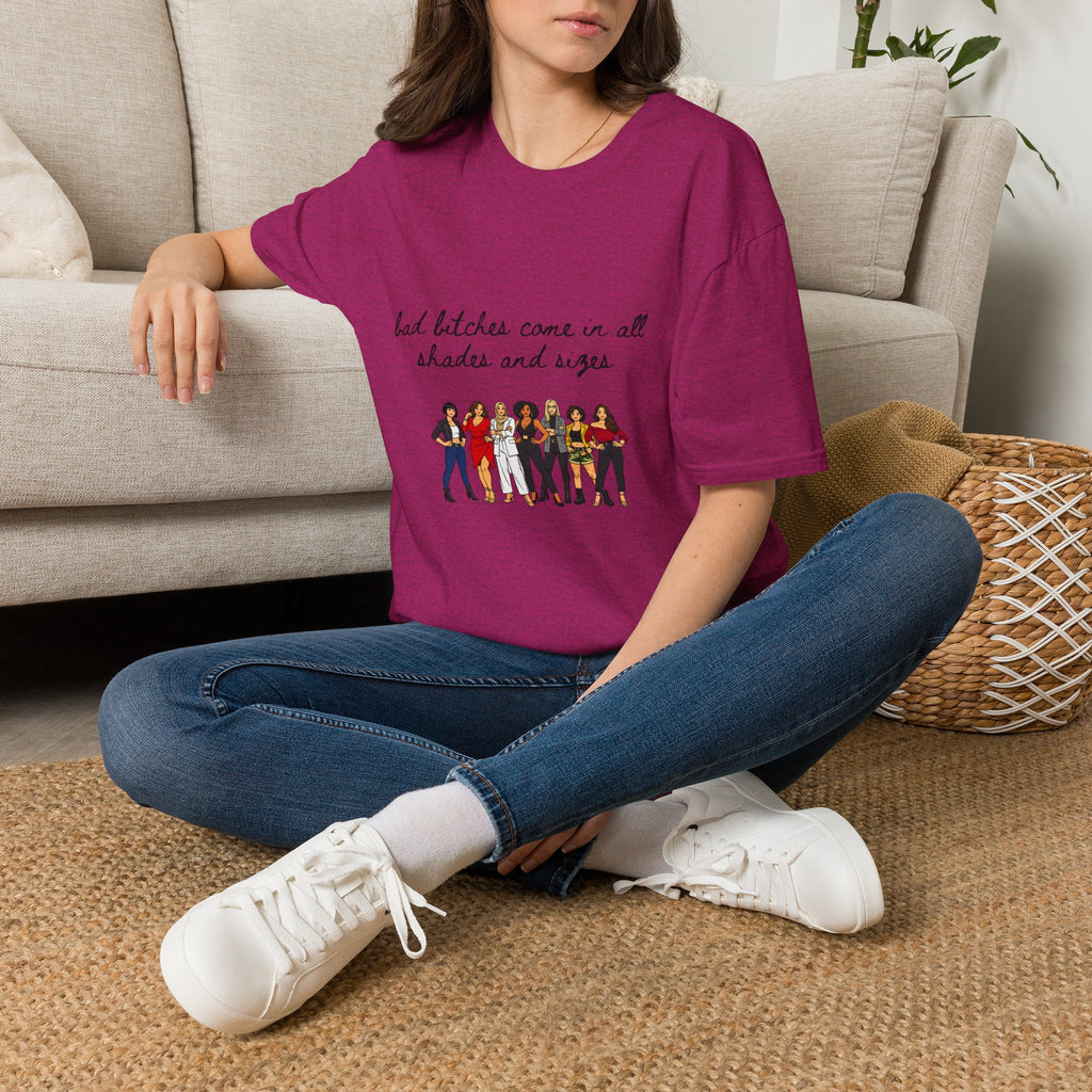 Bad Bitches Come In All Shades And Sizes T-Shirt — Empowering Diverse Women Graphic Tee