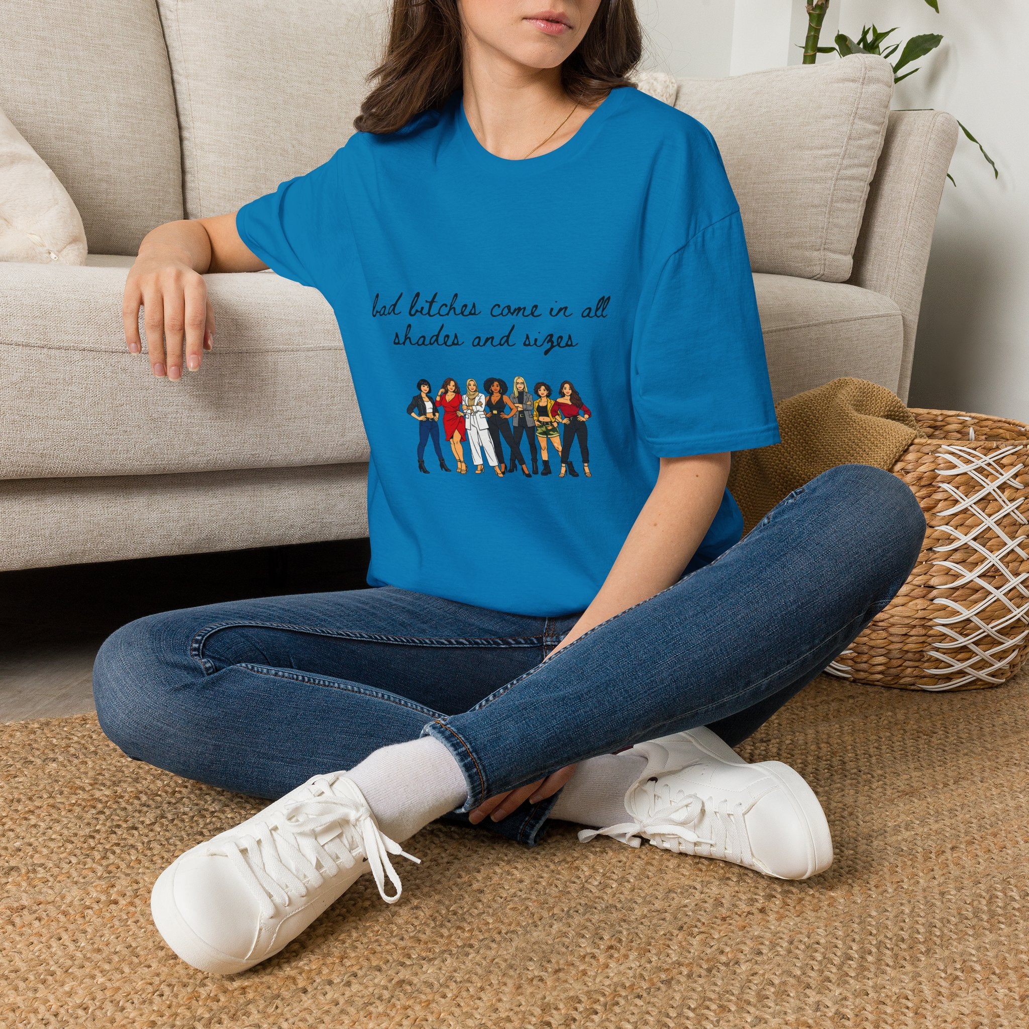 Bad Bitches Come In All Shades And Sizes T-Shirt — Empowering Diverse Women Graphic Tee