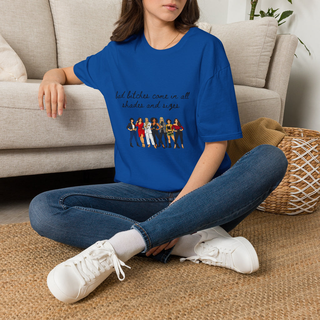 Bad Bitches Come In All Shades And Sizes T-Shirt — Empowering Diverse Women Graphic Tee