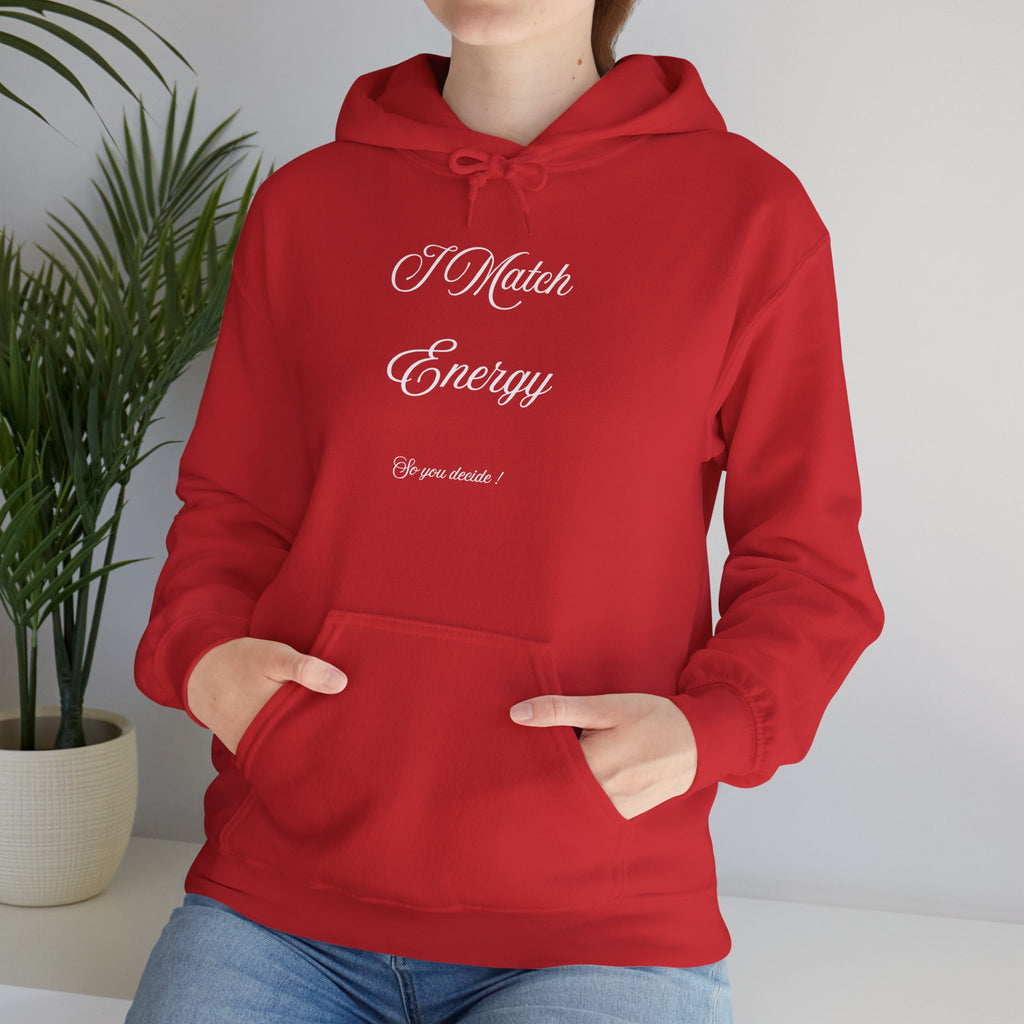Hoodie — “I Match Energy” Script Graphic Hoodie