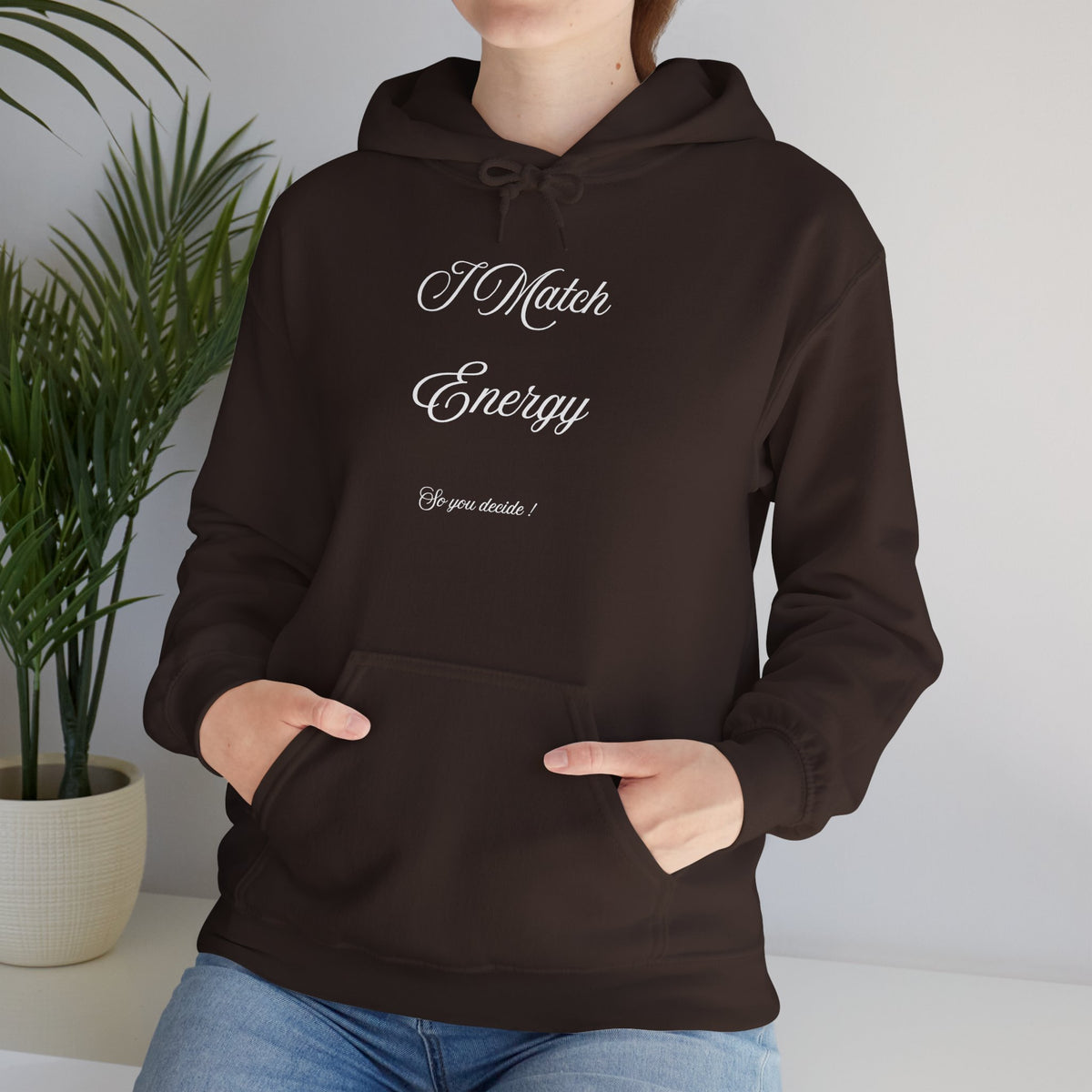 Hoodie — “I Match Energy” Script Graphic Hoodie