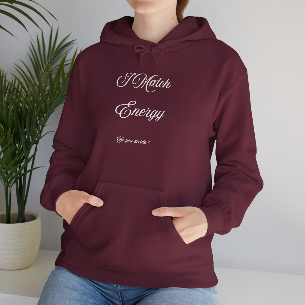Hoodie — “I Match Energy” Script Graphic Hoodie