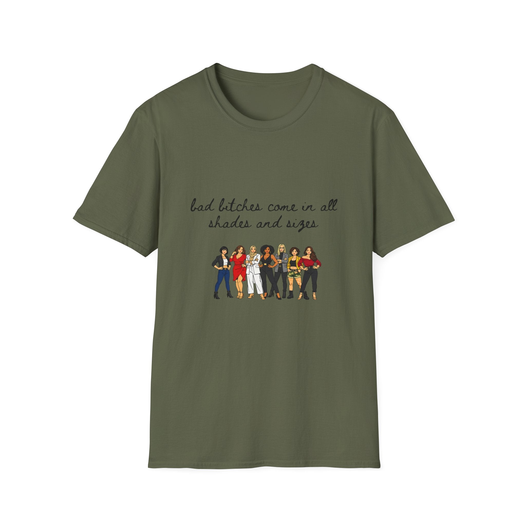 Bad Bitches Come In All Shades And Sizes T-Shirt — Empowering Diverse Women Graphic Tee