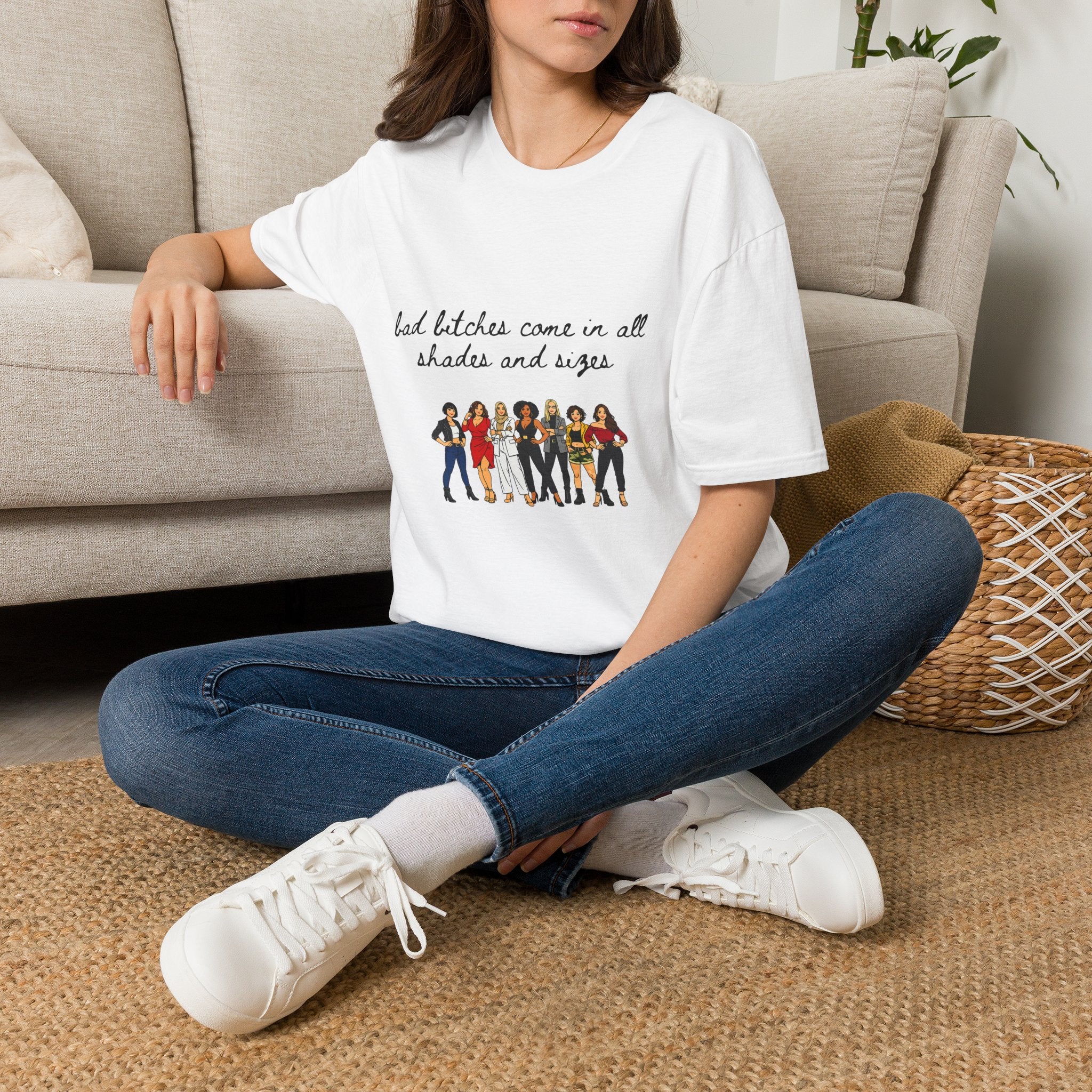 Bad Bitches Come In All Shades And Sizes T-Shirt — Empowering Diverse Women Graphic Tee