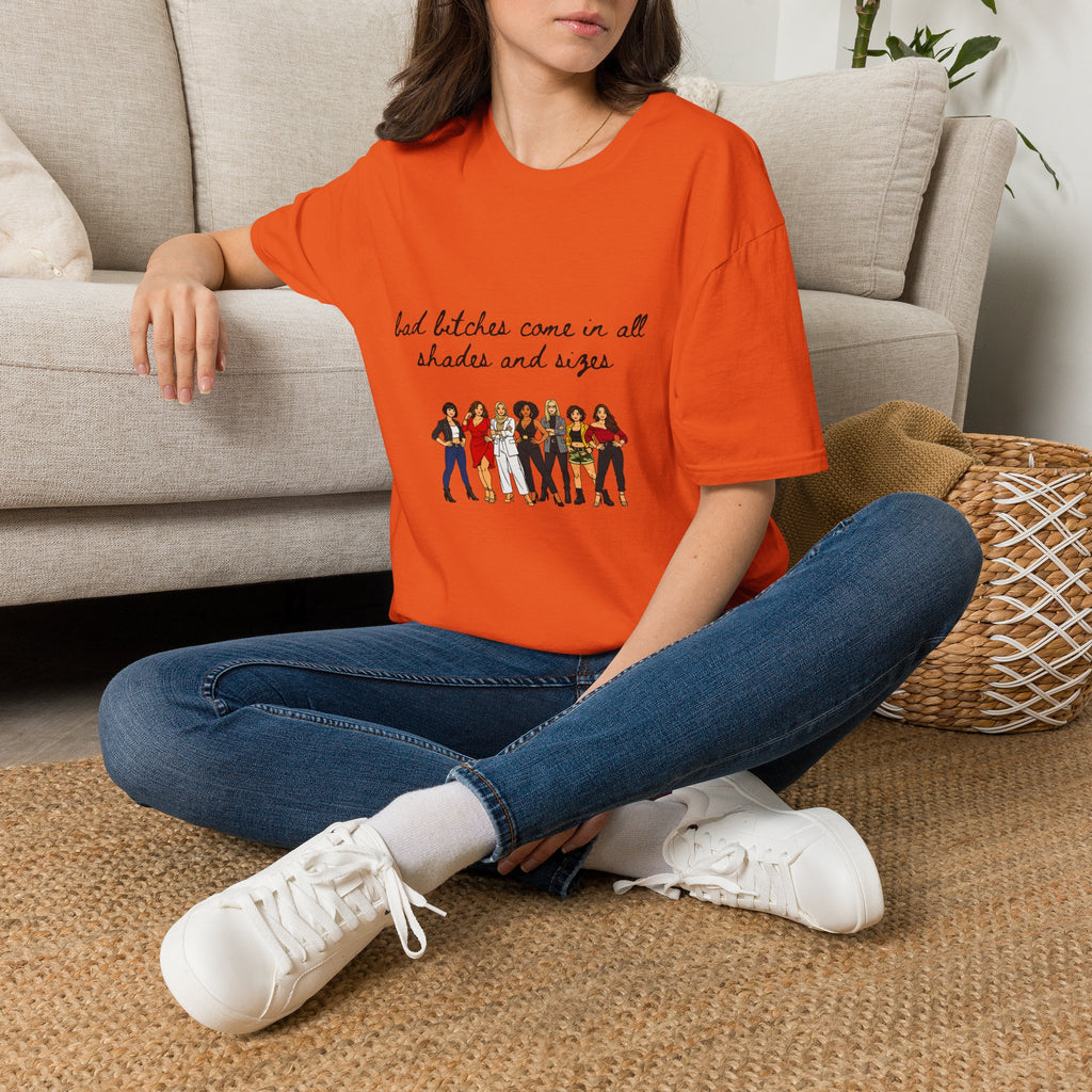 Bad Bitches Come In All Shades And Sizes T-Shirt — Empowering Diverse Women Graphic Tee